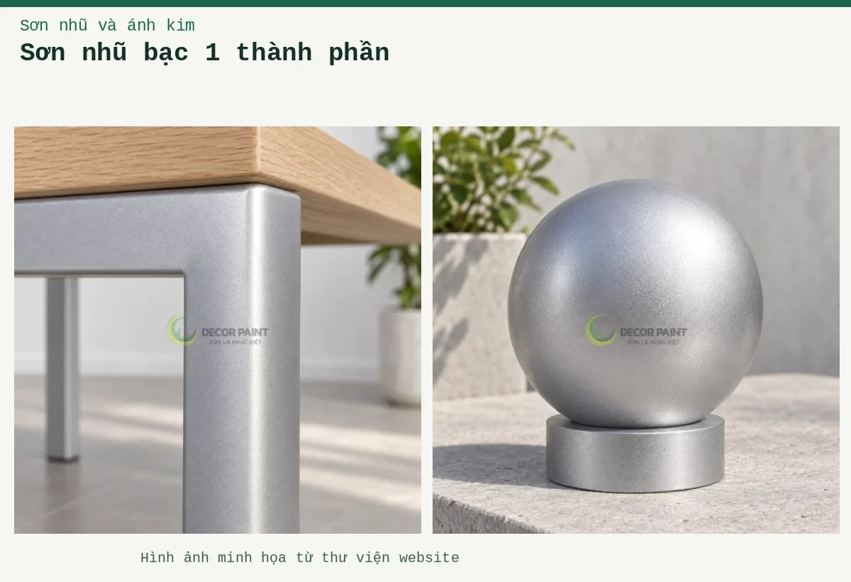 Sơn nhũ bạc 1 thành phần – Ảnh minh họa: Khối cầu trang trí nhũ bạc; Chân bàn thép nhũ bạc.