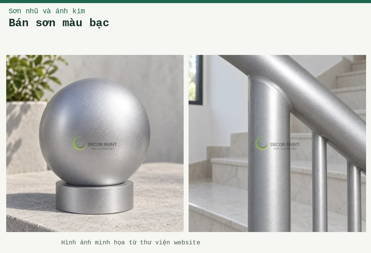 Bán sơn màu bạc – Ảnh minh họa: Lan can phủ nhũ bạc; Khối cầu trang trí nhũ bạc.