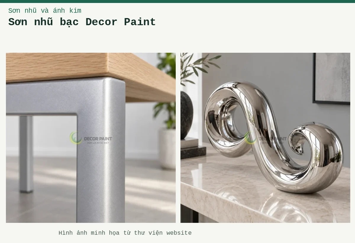 Sơn nhũ bạc Decor Paint – Ảnh minh họa: Chân bàn thép nhũ bạc; Bình trang trí chrome.